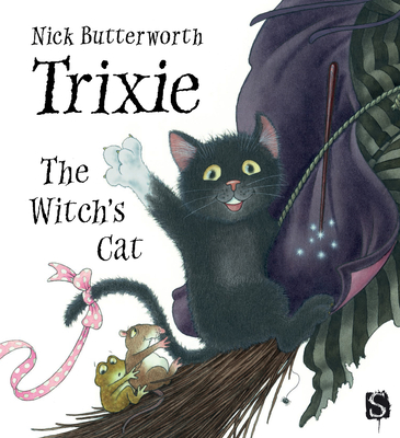 Trixie the Witch's Cat - Butterworth, Nick