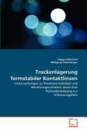 Trockenlagerung Formstabiler Kontaktlinsen - Haberland, Peggy, and Sickenberger, Wolfgang