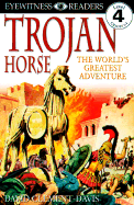 Trojan Horse (Turtleback School & Library Binding Edition) (Dk Readers: Level 4 (Pb))