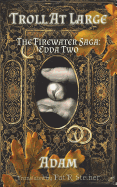 Troll at Large: The Firewater Saga: Edda Two