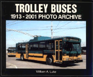 Trolley Buses: 1913-2001 Photo Archive