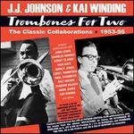 Trombones for Two: The Classic Collaborations 1953-1956