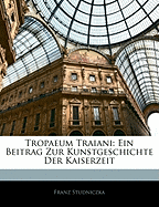 Tropaeum Traiani: Ein Beitrag Zur Kunstgeschichte Der Kaiserzeit