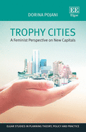 Trophy Cities: A Feminist Perspective on New Capitals