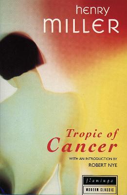 Tropic of Cancer - Miller, Henry