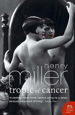 Tropic of Cancer - Miller, Henry