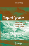 Tropical Cyclones: Climatology and Impacts in the South Pacific