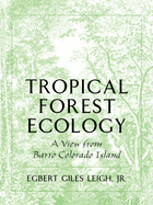 Tropical Forest Ecology: A View from Barro Colorado Island