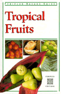Tropical Fruits of Asia - Hutton, Wendy, and Von Holzen, Heinz (Photographer)