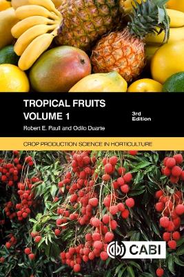 Tropical Fruits, Volume 1 - Paull, Robert E, and Duarte, Odilo