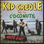 Tropical Gangsters [US] - Kid Creole & the Coconuts