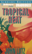 Tropical Heat - Lutz, John, Professor, and Weideman, Bill (Narrator), and Bean, Joyce (Read by)