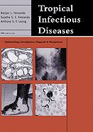 Tropical Infectious Diseases: Epidemiology, Investigation, Diagnosis and Management