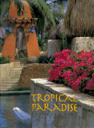 Tropical Paradises: Lifestyle, Resorts of Asia - Beng, Tan Hock