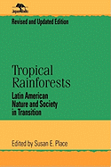 Tropical Rainforests: Latin American Nature and Society in Transition