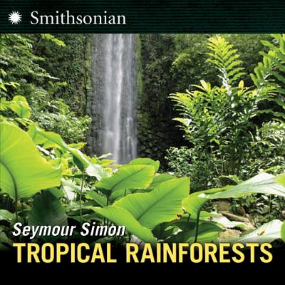 Tropical Rainforests - Simon, Seymour