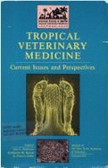 Tropical Veterinary Medicine: Current Issues and Perspectives - Williams, Jim C., and Kocan, Katherine M, and Gibbs, E.P.J.