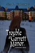 Trouble at Garrett Manor: Catherine's Story