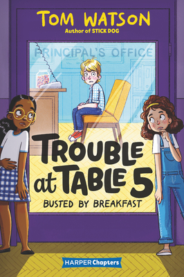 Trouble at Table 5 #2: Busted by Breakfast - Watson, Tom