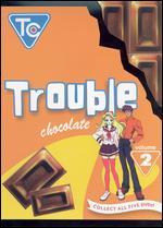 Trouble Chocolate, Vol. 2