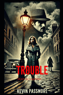 Trouble: Death & Shadows