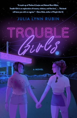 Trouble Girls - Rubin, Julia Lynn
