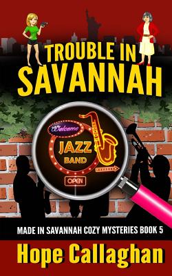 Trouble in Savannah - Callaghan, Hope