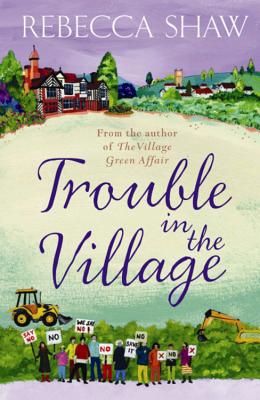 Trouble in the Village - Shaw, Rebecca