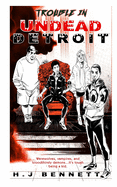Trouble in Undead Detroit: Werewolves, vampires, and bloodthirsty demons...It's tough being a kid.