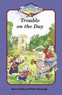 Trouble on the Day - Clarke, Norma