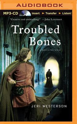 Troubled Bones - Westerson, Jeri, and Page, Michael, Dr. (Read by)