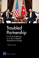 Troubled Partnership: U.S.-Turkish Relations in an Era of Global Geopological Change