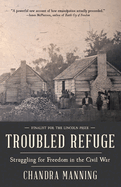 Troubled Refuge: Struggling for Freedom in the Civil War