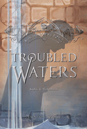 Troubled Waters: Volume 4