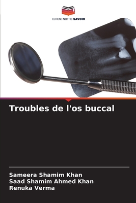 Troubles de l'os buccal - Shamim Khan, Sameera, and Shamim Ahmed Khan, Saad, and Verma, Renuka