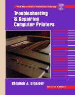 Troubleshooting and Repairing Computer Printers - Bigelow, Stephen J