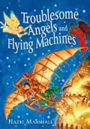 Troublesome Angels and Flying Machines 2005 - Marshall, Hazel