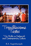 Troublesome Texts: The Bible in Colonial and Contemporary Culture
