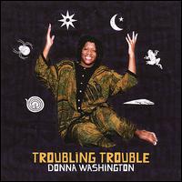 Troubling Trouble - Donna Washington