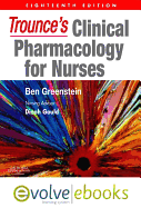 Trounce's Clinical Pharmacology for Nurses - Greenstein, Ben, PhD, MRPharmS, and Gould, Dinah, BSc, MPhil, PhD, RGN