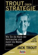 Trout ?ber Strategie. Wie Sie Die Kpfe Der Verbraucher Und Damit Die M?rkte Erobern Wirtschaftswoche-Sachbuch [Gebundene Ausgabe] Trout on Strategy. Capturing Mindshare, Conquering Markets Vertrieb Sales Absatzwirtschaft Verkauf Marketing...