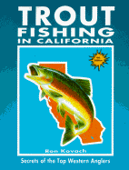 Trout Fishing in California: Secrets of the Top Western Anglers