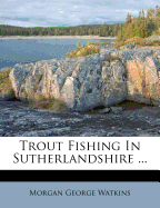 Trout Fishing in Sutherlandshire