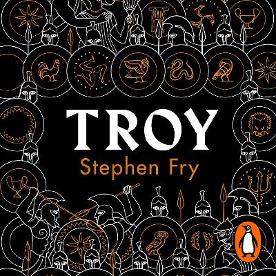 Troy: Our Greatest Story Retold - Fry, Stephen (Read by)