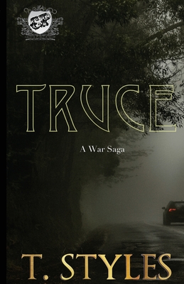 Truce: A War Saga (The Cartel Publications Presents) - Styles, T