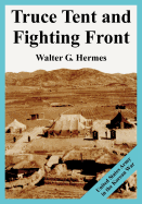 Truce Tent and Fighting Front: United States Army in the Korean War