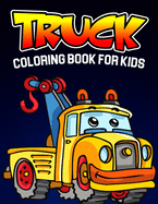 Truck Coloring Book for Kids: Gift for Boys & Girls, Ages 4-8