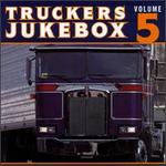 Trucker's Jukebox, Vol. 5 [Universal]