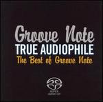 True Audiophile: Best of Groove Note - Various Artists