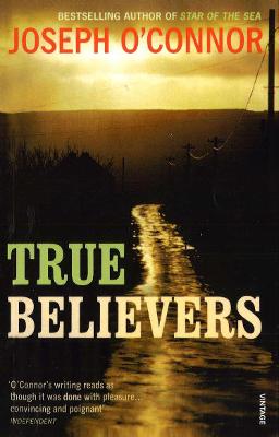 True Believers - O'Connor, Joseph